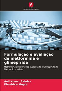 Produktbild: Formula&ccedil;&atilde;o e avalia&ccedil;&atilde;o de metformina e glimepirida