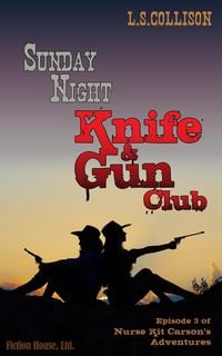 Produktbild: Sunday Night Knife & Gun Club (Nurse Kit Carson's Knife & Gun Club, #3)