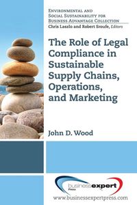 Produktbild: The Role of Legal Compliance in Sustainable Supply Chains, Operations, and Marketing &iquest;