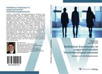 Produktbild: Kollektive Emotionen in organisationalen Ver&auml;nderungsprozessen