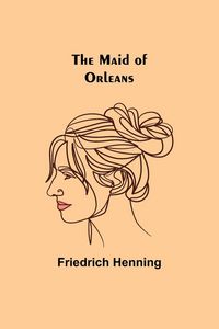 Produktbild: The Maid of Orleans