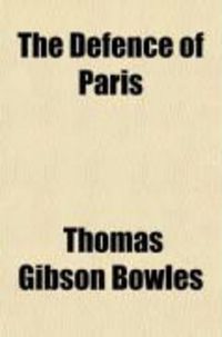Produktbild: The Defence of Paris; Narrated as It Was Seen