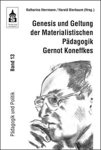 Produktbild: Genesis und Geltung der Materialistischen P&auml;dagogik Gernot Koneffkes