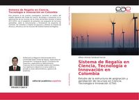 Produktbild: Sistema de Regal&iacute;a en Ciencia, Tecnolog&iacute;a e Innovaci&oacute;n en Colombia
