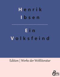 Bild vom Artikel Ein Volksfeind vom Autor Henrik Ibsen