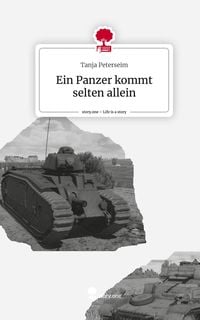 Produktbild: Ein Panzer kommt selten allein. Life is a Story - story.one