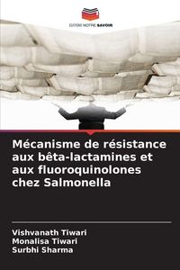 Produktbild: M&eacute;canisme de r&eacute;sistance aux b&ecirc;ta-lactamines et aux fluoroquinolones chez Salmonella