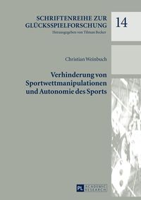 Bild vom Artikel Verhinderung von Sportwettmanipulationen und Autonomie des Sports vom Autor Weinbuch Christian Weinbuch