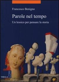 Produktbild: Parole nel tempo. Un lessico per pensare la storia