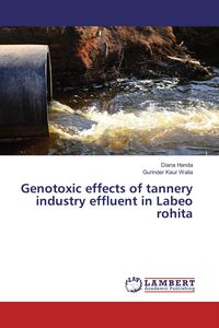 Produktbild: Genotoxic effects of tannery industry effluent in Labeo rohita