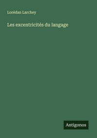 Produktbild: Les excentricit&eacute;s du langage