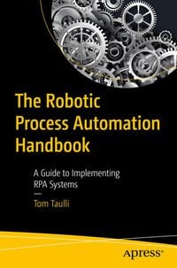 Bild vom Artikel The Robotic Process Automation Handbook vom Autor Tom Taulli