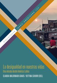 Produktbild: La desigualdad en nuestras vidas. Una mirada desde Am&eacute;rica Latina