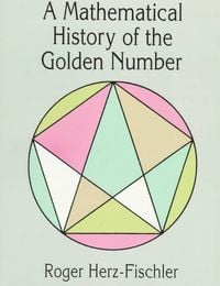 Produktbild: A Mathematical History of the Golden Number