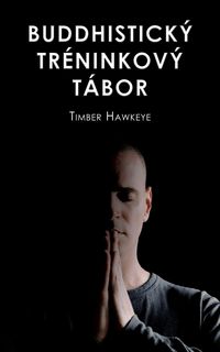 Produktbild: Buddhistick&yacute; Tr&eacute;ninkov&yacute; T&aacute;bor