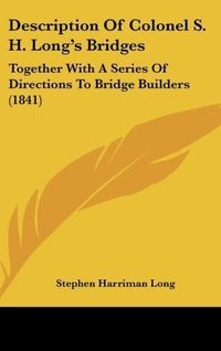 Produktbild: Description Of Colonel S. H. Long's Bridges