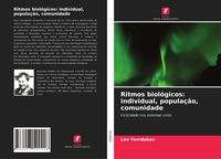 Produktbild: Ritmos biol&oacute;gicos: individual, popula&ccedil;&atilde;o, comunidade