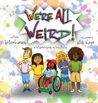 Produktbild: We're All Weird! A Children's Book About Inclusivity