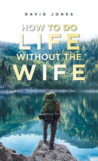 Produktbild: How to Do Life Without the Wife