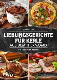 Produktbild: Lieblingsgerichte f&uuml;r Kerle aus dem Thermomix&reg;