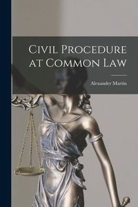 Bild vom Artikel Civil Procedure at Common Law vom Autor Alexander Martin