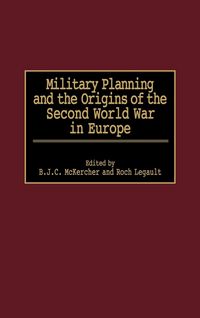 Produktbild: Military Planning and the Origins of the Second World War in Europe