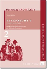 Streitstände Kompakt / Streitstände Kompakt - Band 2 - Strafrecht 2 Besonderer Teil Thomas Diehn