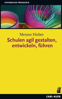 Produktbild: Schulen agil gestalten, entwickeln, f&uuml;hren