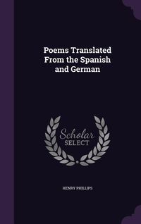 Produktbild: Poems Translated From the Spanish and German