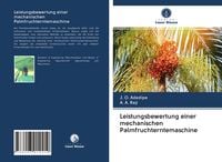Produktbild: Leistungsbewertung einer mechanischen Palmfruchterntemaschine