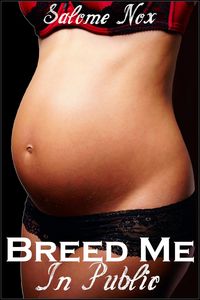 Produktbild: Breed Me In Public (Fertile Erotica)