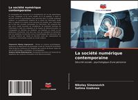 Produktbild: La soci&eacute;t&eacute; num&eacute;rique contemporaine