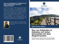 Produktbild: Bau von Geb&auml;uden in Gebieten mit hoher Seismizit&auml;t mit dem Diagrid-System
