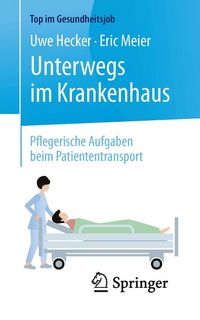 Produktbild: Unterwegs im Krankenhaus - Pflegerische Aufgaben beim Patiententransport