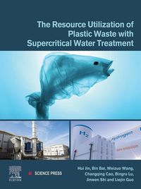 Produktbild: The Resource Utilization of Plastic Waste with Supercritical Water Treatment