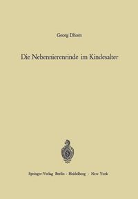 'Die Nebennierenrinde Im Kindesalter' Von 'Georg Dhom' - Buch - '978-3 ...