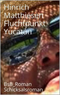 Produktbild: Fluchtpunkt Yucat&aacute;n