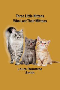 Produktbild: Three little kittens who lost their mittens