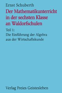 Produktbild: Der Mathematikunterricht in der 6. Klasse an Waldorfschulen