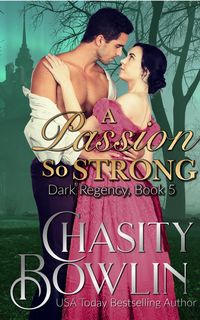 Produktbild: A Passion So Strong (The Dark Regency Series, #5)