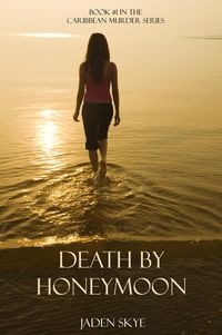 Produktbild: Death by Honeymoon (Book #1 in the Caribbean Murder series)