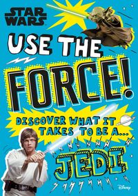 Produktbild: Blauvelt, C: Star Wars Use the Force!