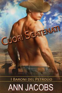 Produktbild: Cuori Scatenati (I Baroni del Petrolio, #7)
