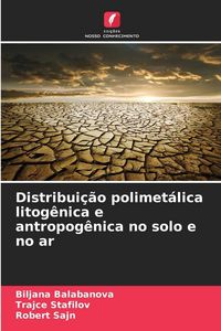Produktbild: Distribui&ccedil;&atilde;o polimet&aacute;lica litog&ecirc;nica e antropog&ecirc;nica no solo e no ar