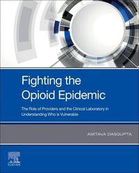 Produktbild: Dasgupta, A: Fighting the Opioid Epidemic