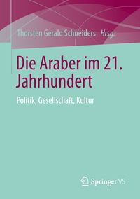 Produktbild: Die Araber im 21. Jahrhundert