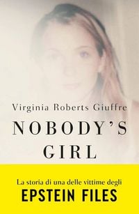 Produktbild: Nobody's girl. La mia storia di sopravvivenza in nome della giustizia. Il caso Epstein