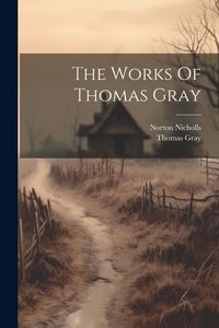 Produktbild: The Works Of Thomas Gray