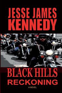 Bild vom Artikel Black Hills Reckoning vom Autor Jesse James Kennedy
