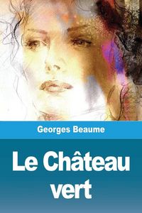Produktbild: Le Ch&acirc;teau vert